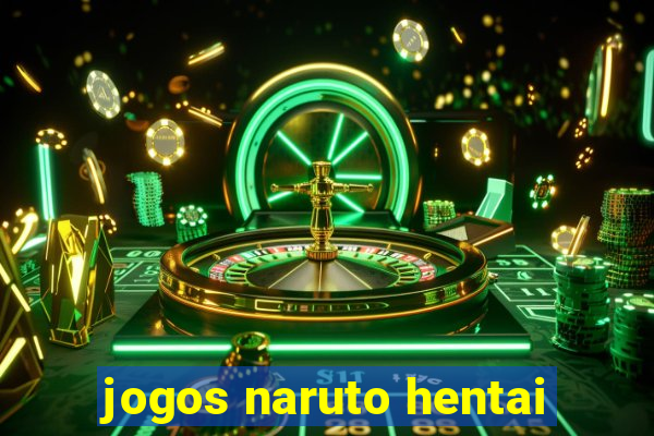 jogos naruto hentai